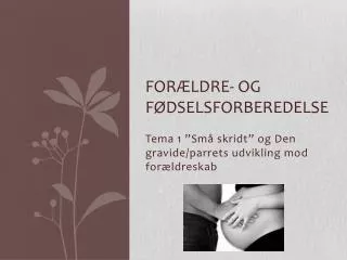 for ldre og f dselsforberedelse