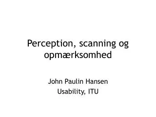perception scanning og opm rksomhed