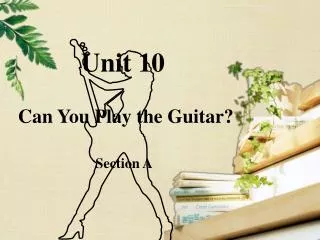Can You Play the Guitar?