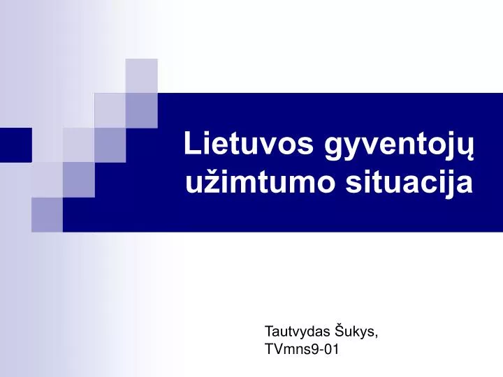 lietuvos gyventoj u imtumo situacija