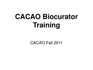 CACAO Biocurator Training