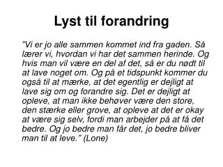 lyst til forandring