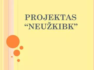 projektas ne u kibk