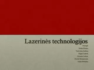 lazerin s technologijos