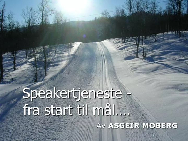 speakertjeneste fra start til m l