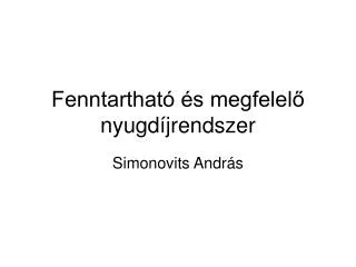 fenntarthat s megfelel nyugd jrendszer