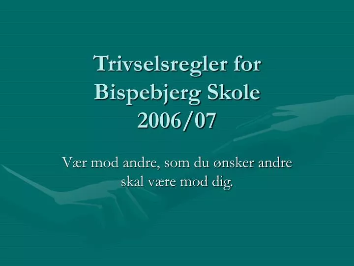 trivselsregler for bispebjerg skole 2006 07