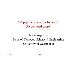 2K papers on caches by Y2K: Do we need more?