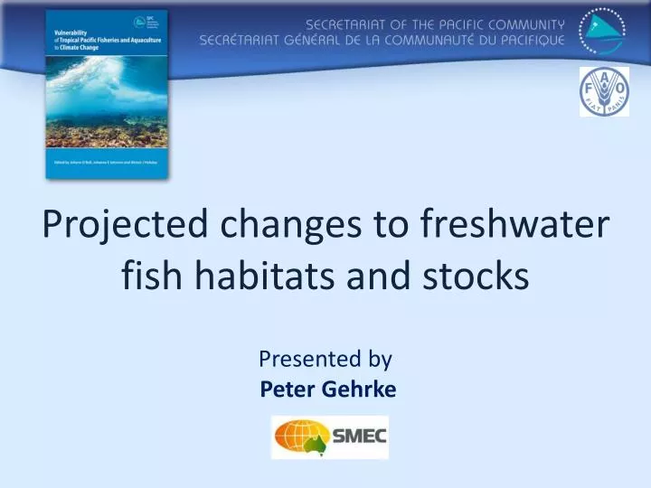 projected changes to freshwater fish habitats and stocks