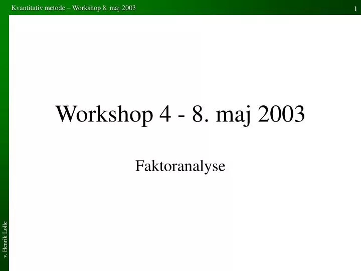 workshop 4 8 maj 2003
