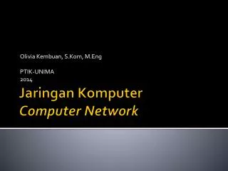olivia kembuan s kom m eng ptik unima 2014
