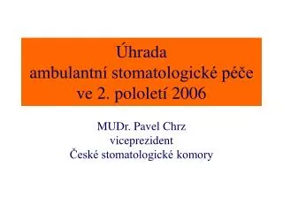 hrada ambulantn stomatologick p e ve 2 pololet 2006