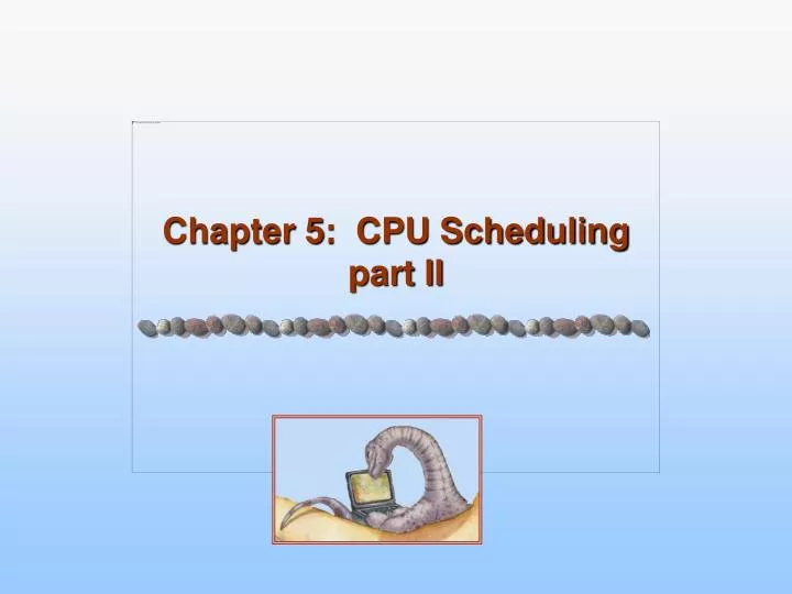 chapter 5 cpu scheduling part ii