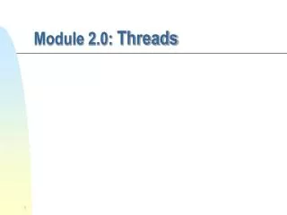 Module 2.0: Threads