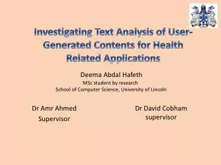 Deema Abdal Hafeth MSc student by research School of Computer Science, University of Lincoln