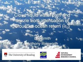 Cloud liquid water path and drizzle from attenuation of CloudSat ocean return ( s 0 )