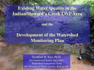 Stratford H. Kay, Ph.D. Environmental Senior Specialist Watershed Assessment Team