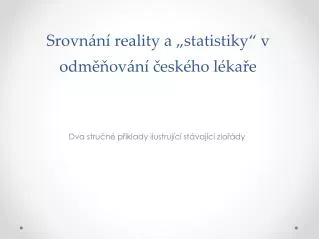 srovn n reality a statistiky v odm ov n esk ho l ka e
