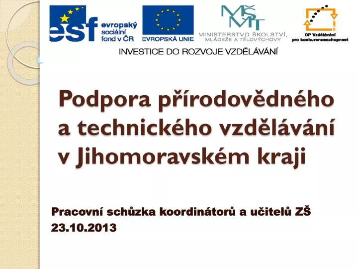 podpora p rodov dn ho a technick ho vzd l v n v jihomoravsk m kraji