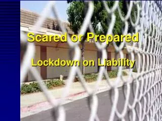 Scared or Prepared Lockdown on Liability