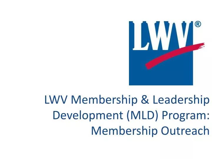 lwv membership leadership development mld program membership outreach