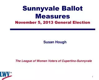 Sunnyvale Ballot Measures November 5, 2013 General Election