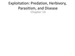 Exploitation: Predation, Herbivory, Parasitism, and Disease