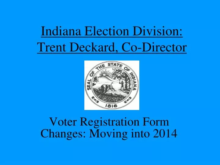 indiana election division trent deckard co director