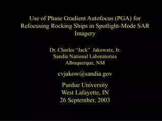 Use of Phase Gradient Autofocus (PGA) for Refocusing Rocking Ships in Spotlight-Mode SAR Imagery