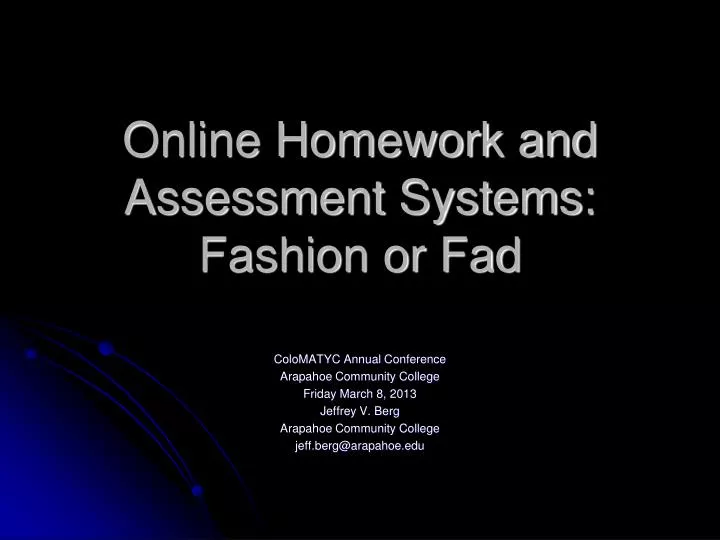 online homework and assessment systems fashion or fad