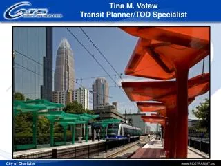 Tina M. Votaw Transit Planner/TOD Specialist