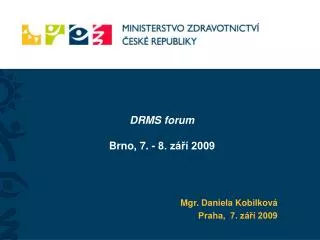 drms forum brno 7 8 z 2009