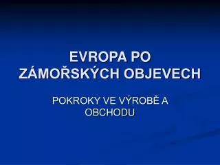 evropa po z mo sk ch objevech