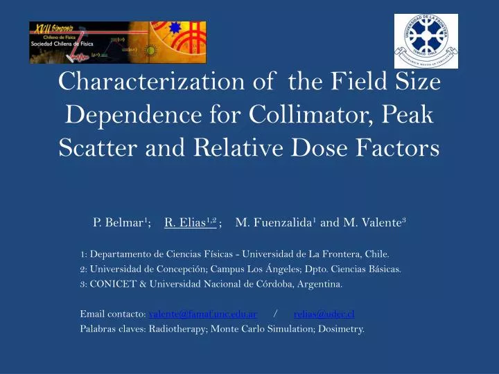 characterization of the field size dependence for collimator peak scatter and relative dose factors