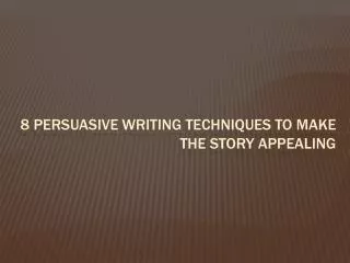 Persuasive Writing Techniques