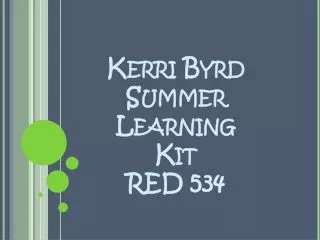 Kerri Byrd Summer Learning Kit RED 534