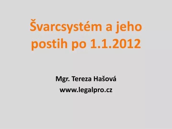 varcsyst m a jeho postih po 1 1 2012