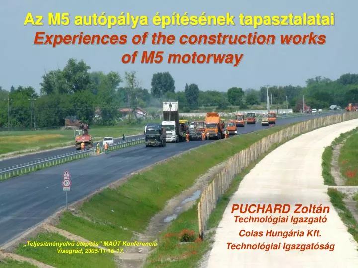 az m5 aut p lya p t s nek tapasztalatai experiences of the construction works of m5 motorway