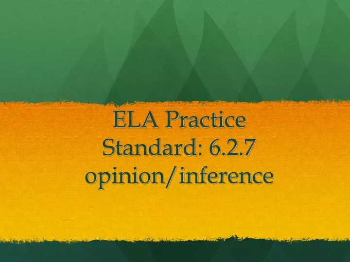 ela practice standard 6 2 7 opinion inference