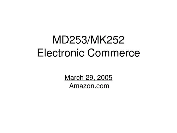 md253 mk252 electronic commerce march 29 2005 amazon com