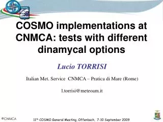 COSMO implementations at CNMCA: tests with different dinamycal options