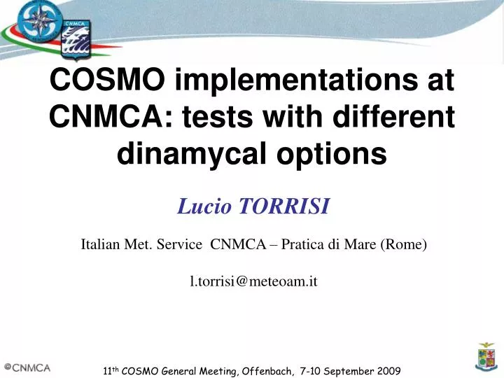 cosmo implementations at cnmca tests with different dinamycal options
