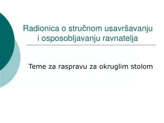 radionica o stru nom usavr avanju i osposobljavanju ravnatelja