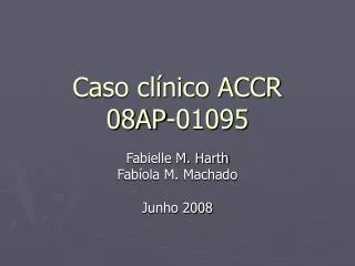 caso cl nico accr 08ap 01095