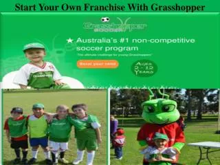 Start Your Own Franchise With Grasshopper Soccer