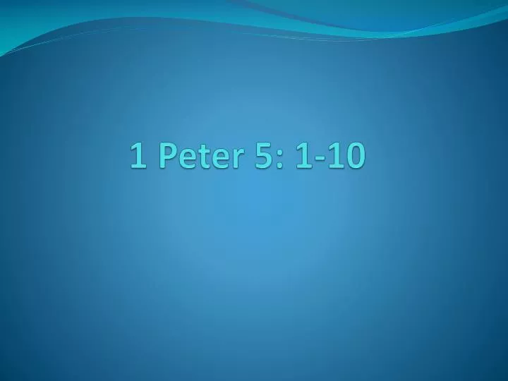 1 peter 5 1 10