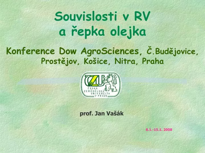 souvislosti v rv a epka olejka konference dow agrosciences bud jovice prost jov ko ice nitra praha