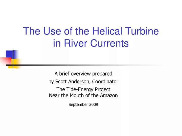 the use of the helical turbine in river currents
