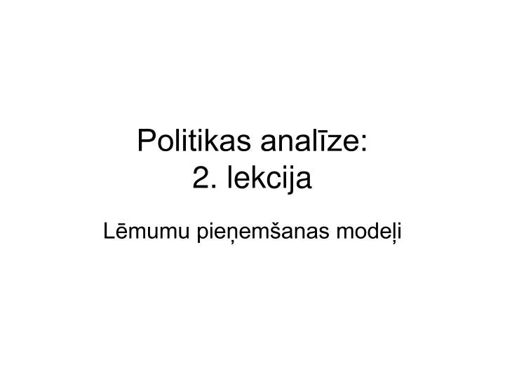 politikas anal ze 2 lekcija