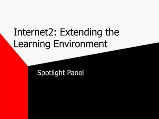 Internet2: Extending the Learning Environment